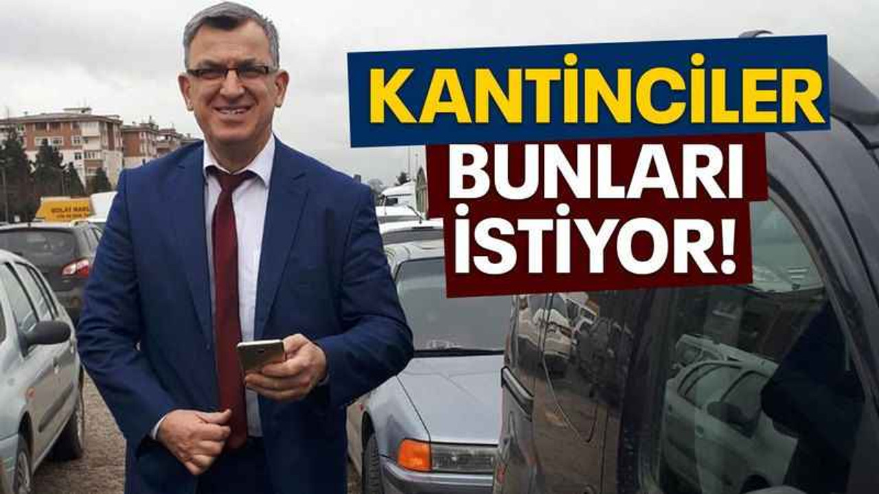 Kantinciler bunları istiyor!